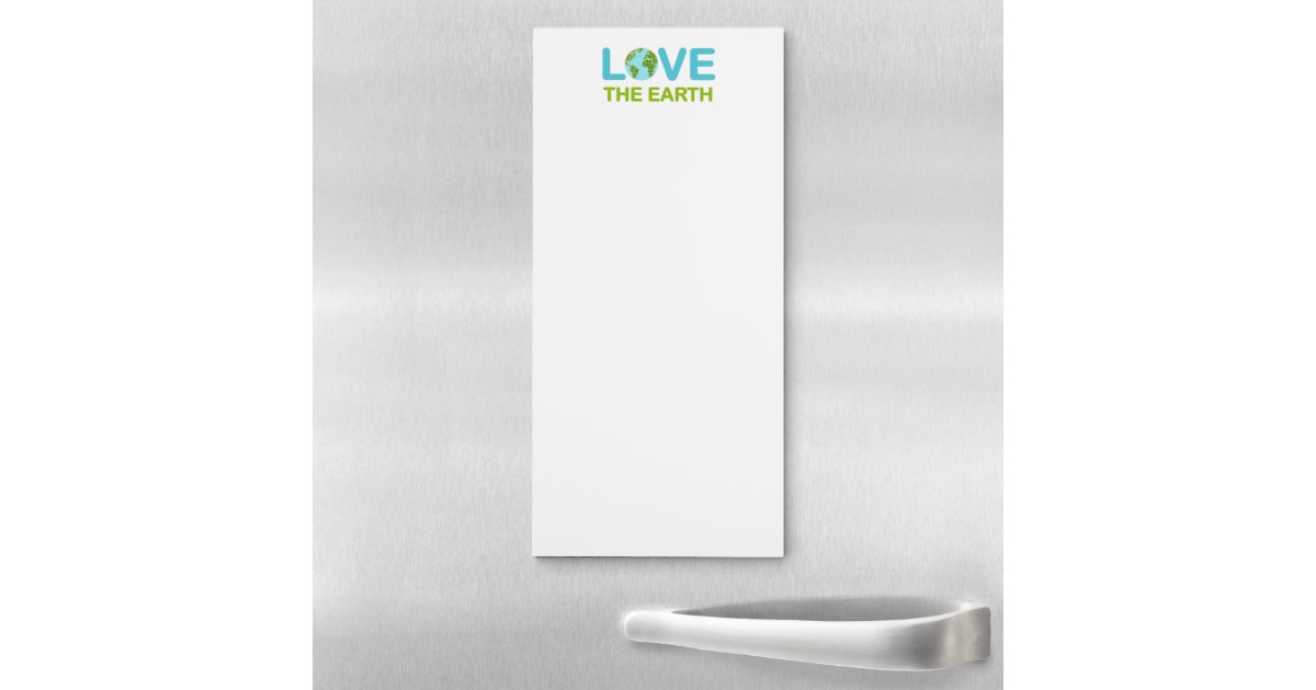 Love the Earth Earth Day Magnetic Notepad | Zazzle