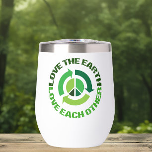 Love The Earth Environmental Activist Thermal Wine Tumbler