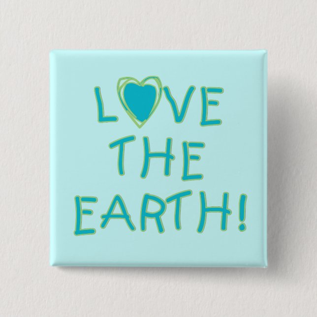 Love the Earth Environmental Pinback Button (Front)