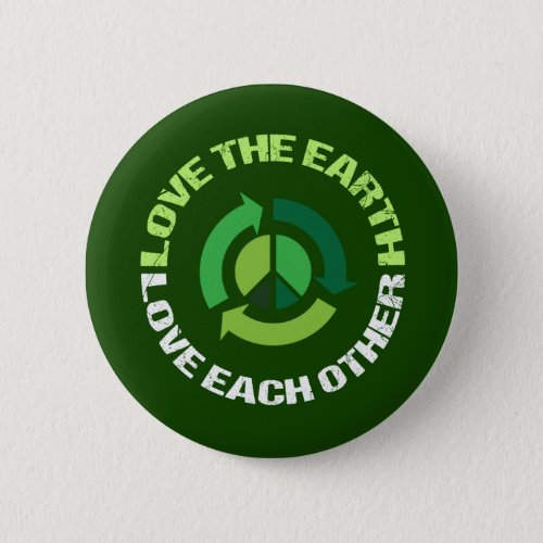Love the Earth Love Each Other Pinback Button
