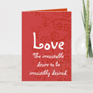Love-The Irresistable Desire to be Holiday Card