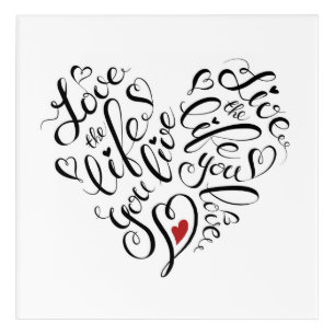 Love The Life You Live Acrylic Print