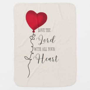 Love the Lord  & Heart Balloon Baby Blanket