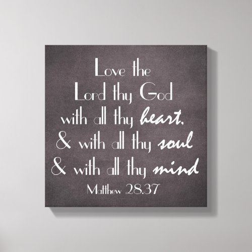 Love the Lord thy God with all Heart Bible Verse Canvas Print