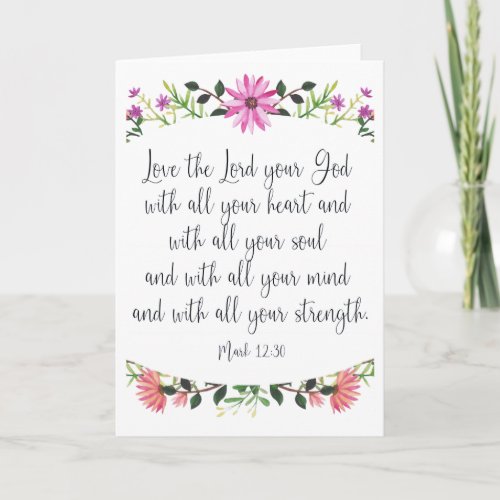 Love the Lord Your God Floral Card