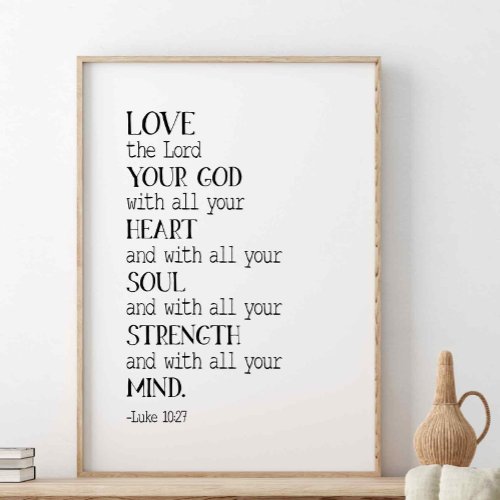 Love The Lord Your God Luke 1027 Poster