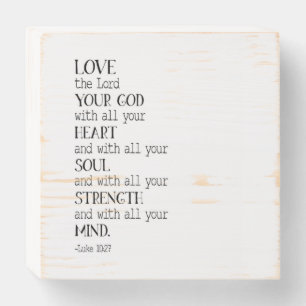 Love The Lord Your God, Luke 10:27 Wooden Box Sign