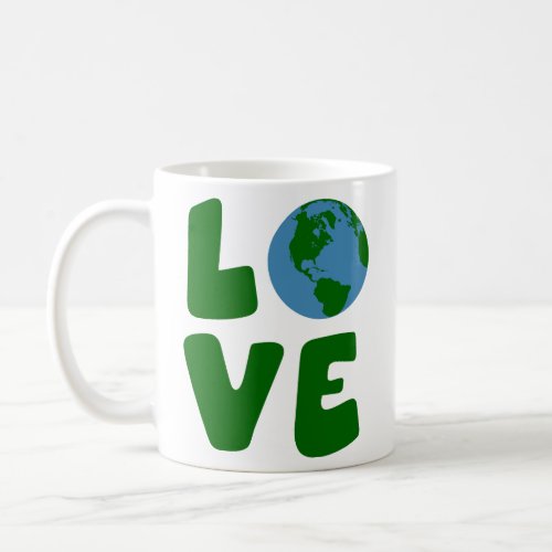 Love the Mother Earth Planet  Coffee Mug