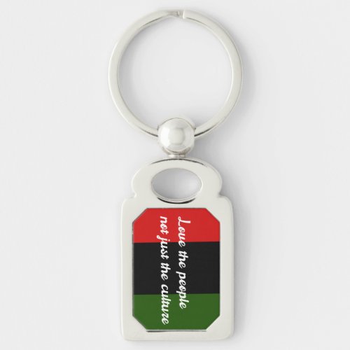 Love the People Not just the Culture Keychain