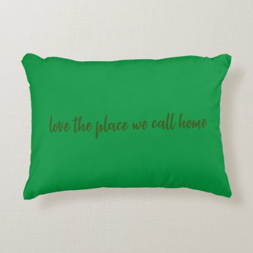 Love the Place We Call Home pillow