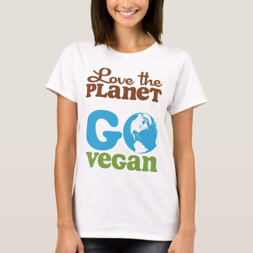 Love the Planet Go Vegan T_Shirt