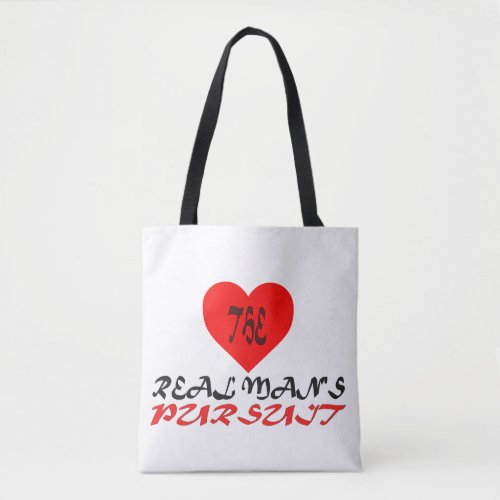 Love the real mans pursuit Tote bag