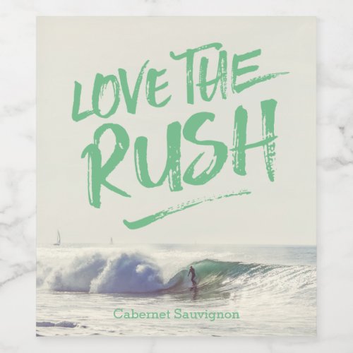 Love the Rush Dry Brush Typography Photo Template Wine Label
