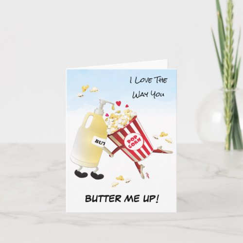 Love The Way You Butter Me Up Popcorn Love Dating Card