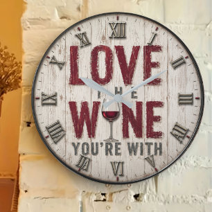 Love the Wine You're With Large Clock