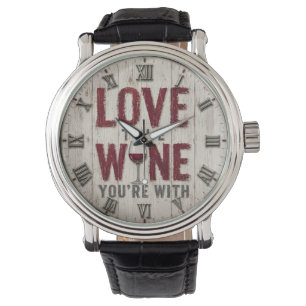 Love the Wine You're With Watch