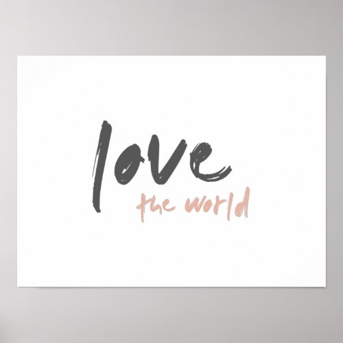 Love the World  Modern Save Planet Earth Global Poster