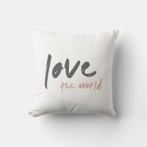 Love the World  Modern Save Planet Earth Global Throw Pillow