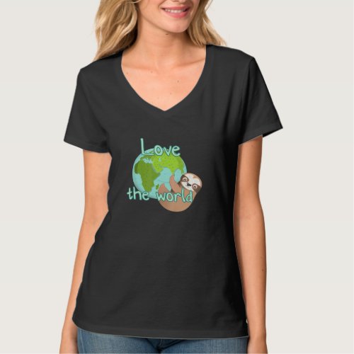 Love The World Sloth  T_Shirt