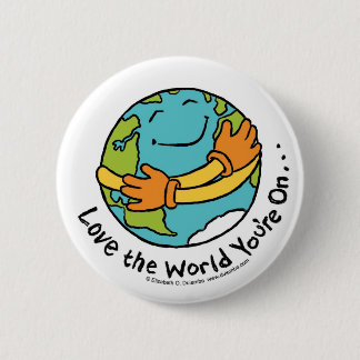Love the World You're On Pinback Button