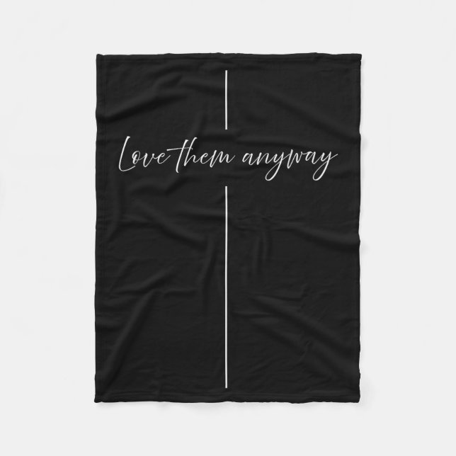 Love Them Anyway Minimalistic Christian  Fleece Blanket (Front)