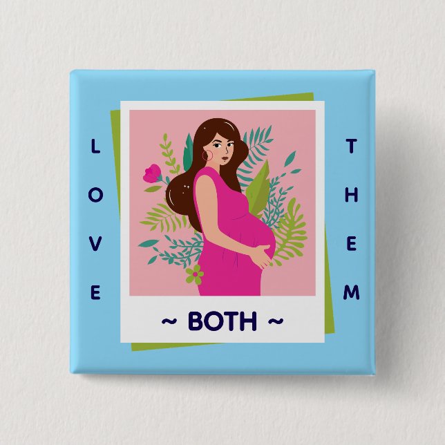 Love Them Both Pro-Life – Honor Life Button (Front)