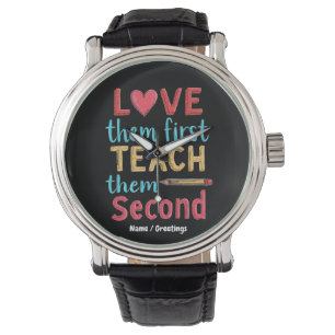Love Them First, Teach Them Second Inspire Educate Watch