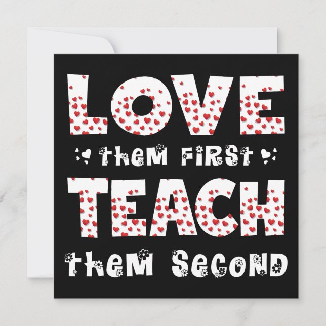 Love Them First Teach Them Second Teacher Funny Invitation (Front)
