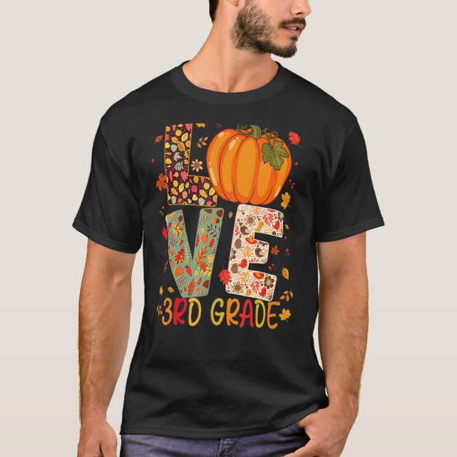 Love Third Grade Happy Fall Thanksgiving Women 3rd T-Shirt (Front)