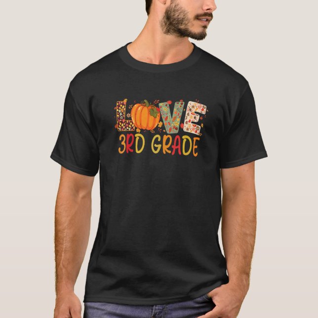 Love Third Grade Happy Fall Thanksgiving Women 3rd T-Shirt (Front)