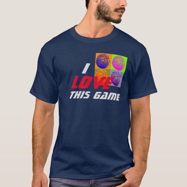 Love This Game Basketball Pop Art T-Shirt (Front)