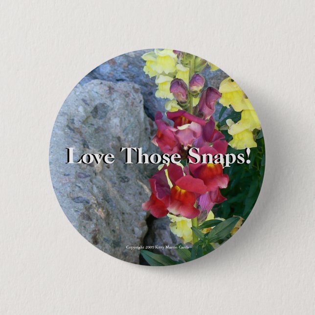 Love Those Snaps! Pinback Button (Front)