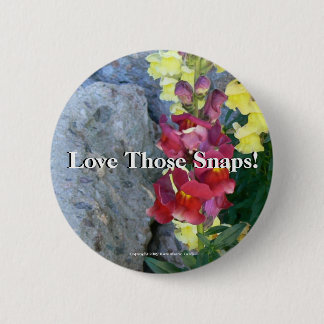 Love Those Snaps! Pinback Button