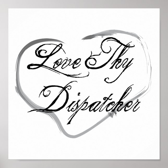Love Thy Dispatcher Poster (Front)