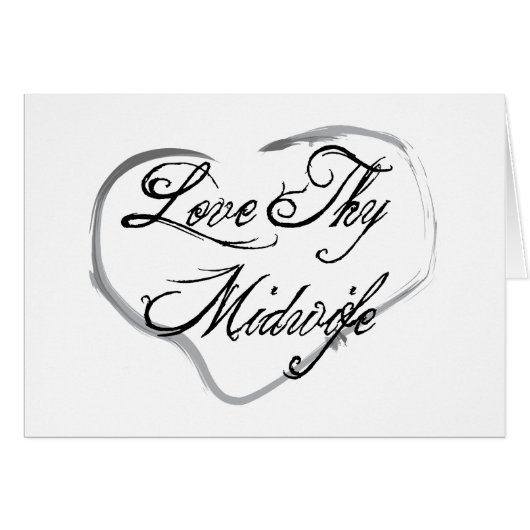 Love Thy Midwife Cards (Front Horizontal)