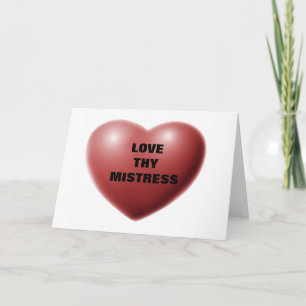 LOVE THY MISTRESS CARD
