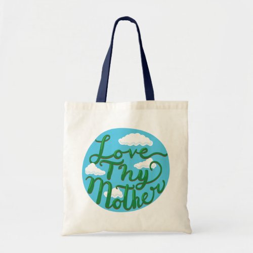 Love Thy Mother Earth _ Cute Earth Day Doodle Tote Bag