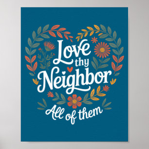 Love Thy Neighbor All Them Illustration Poster