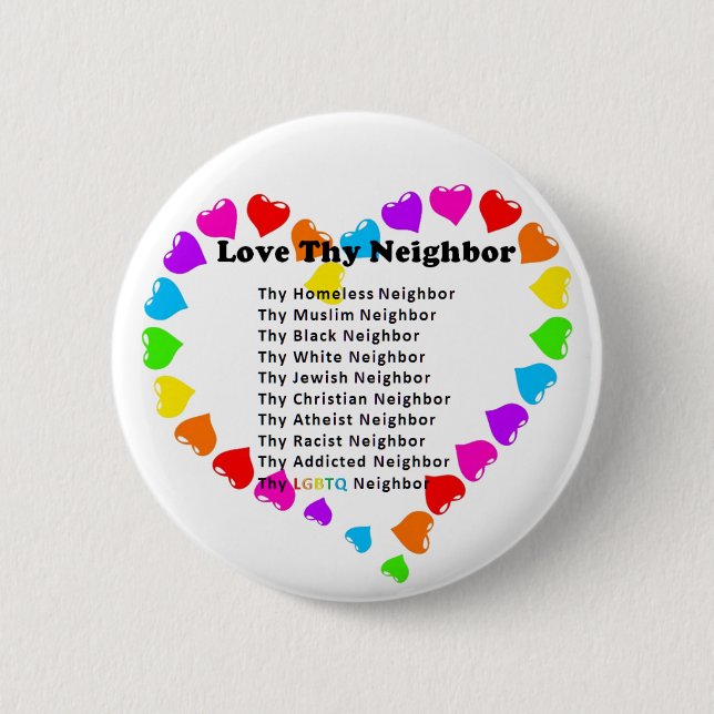 Love Thy Neighbor Button (Front)