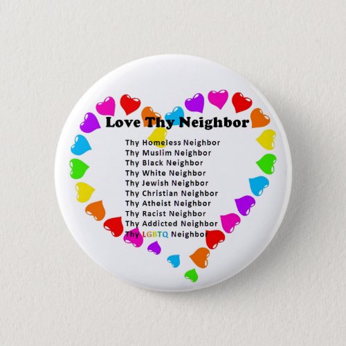 Love Thy Neighbor Button