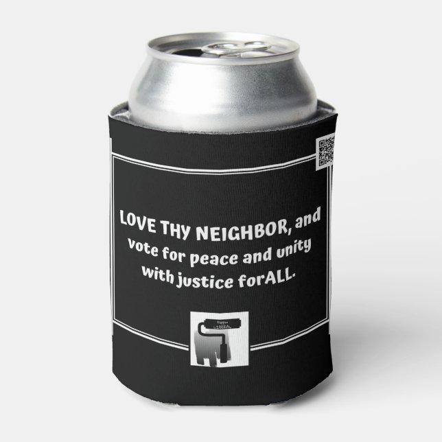 Love Thy Neighbor - can cooler with attitude (Can Front)