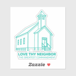 Love Thy Neighbor Church Decal (Teal Vinyl)