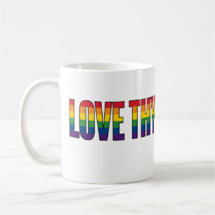 Love Thy Neighbor Coffee Mug