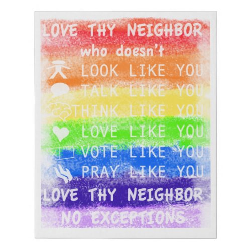 Love Thy Neighbor Faux Canvas Print