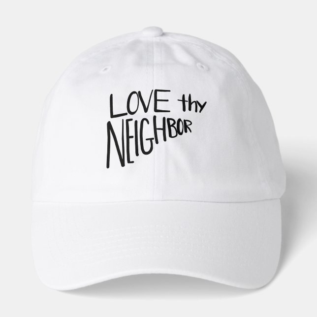 Love Thy Neighbor Handlettered Text  Hat (Front)