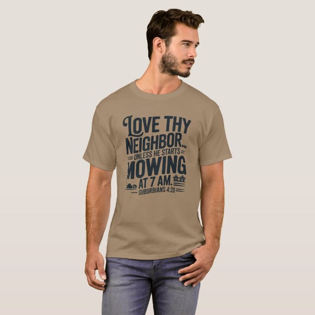 Love thy Neighbor T-Shirt (Front Full)