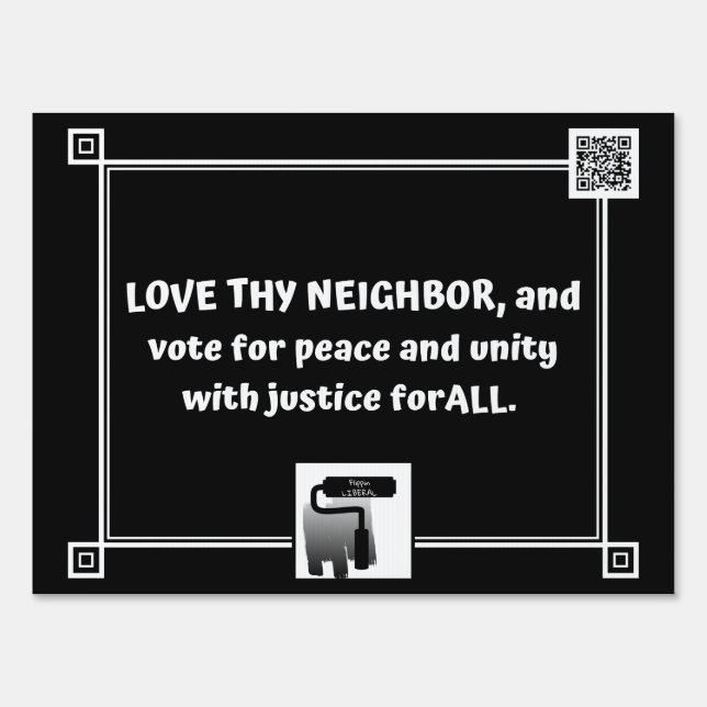 Love Thy Neighbor - yard sign with attitude (Back)