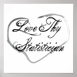 Love Thy Statistician Poster