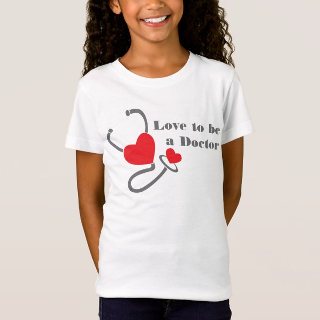 Love to be a doctor stethoscope heart t-shirt (Front)