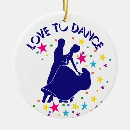 Love to dance ceramic ornament